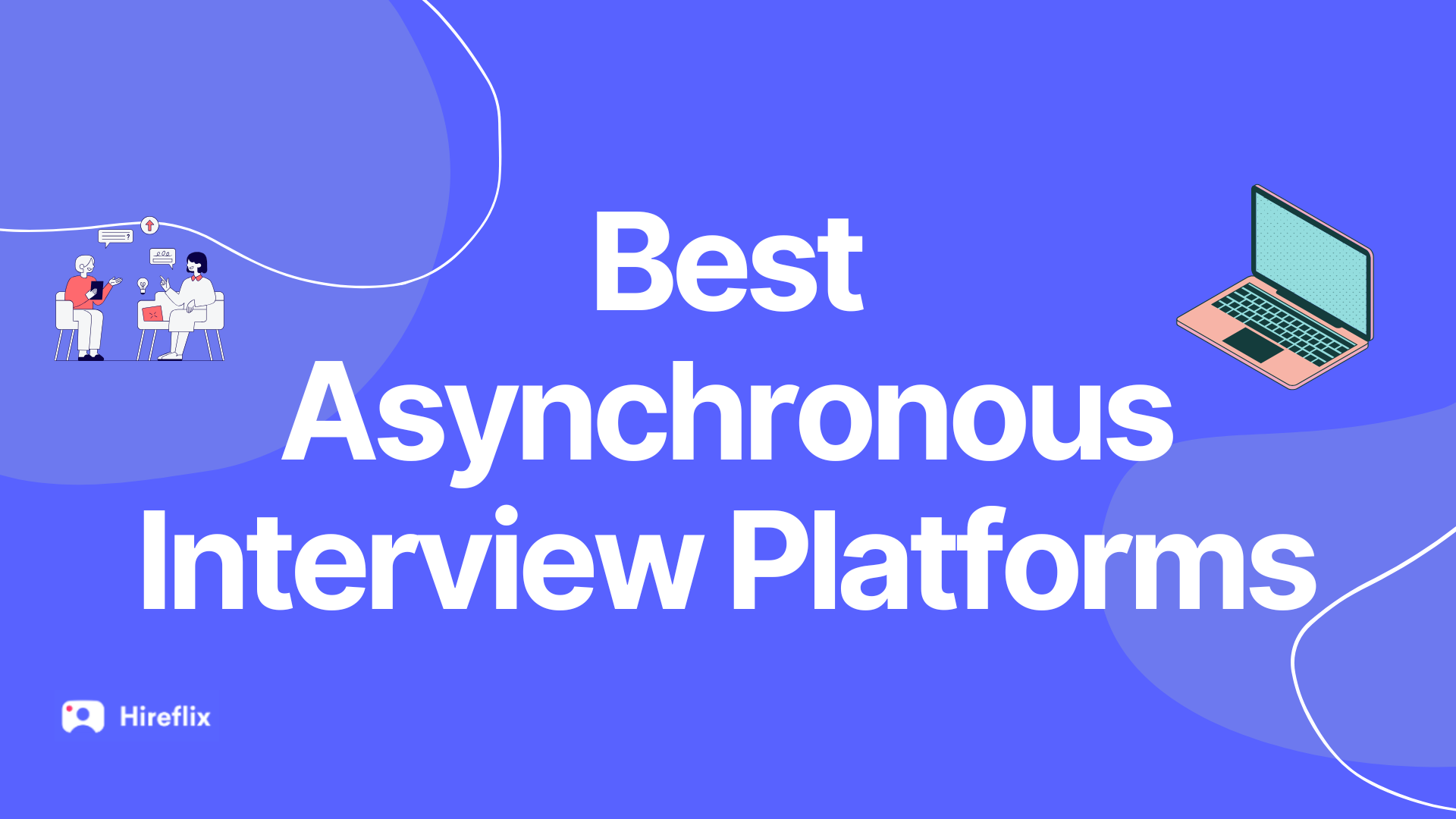 7 Best Asynchronous Video Interview Platforms in 2025