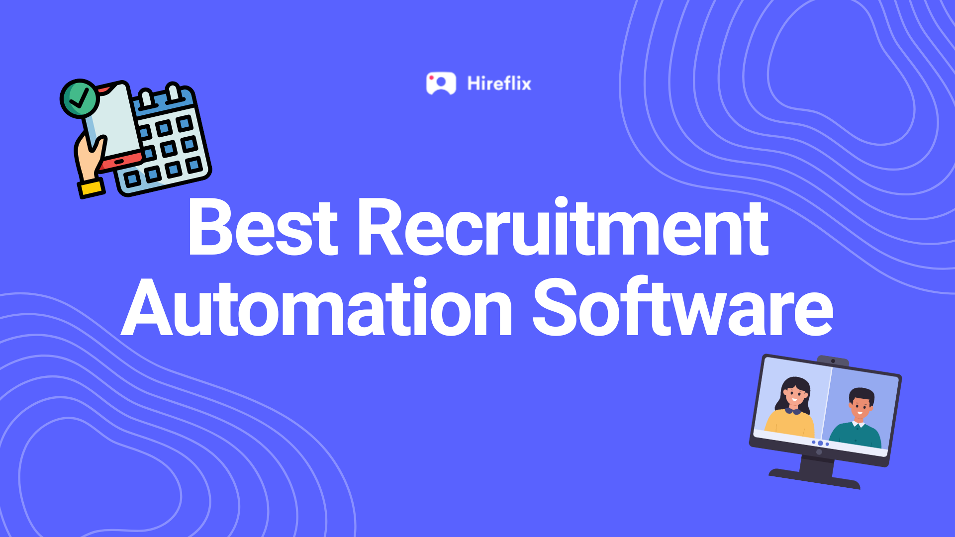 The 7 Best Recruitment Automation Software to Accelerate Quality Hiring