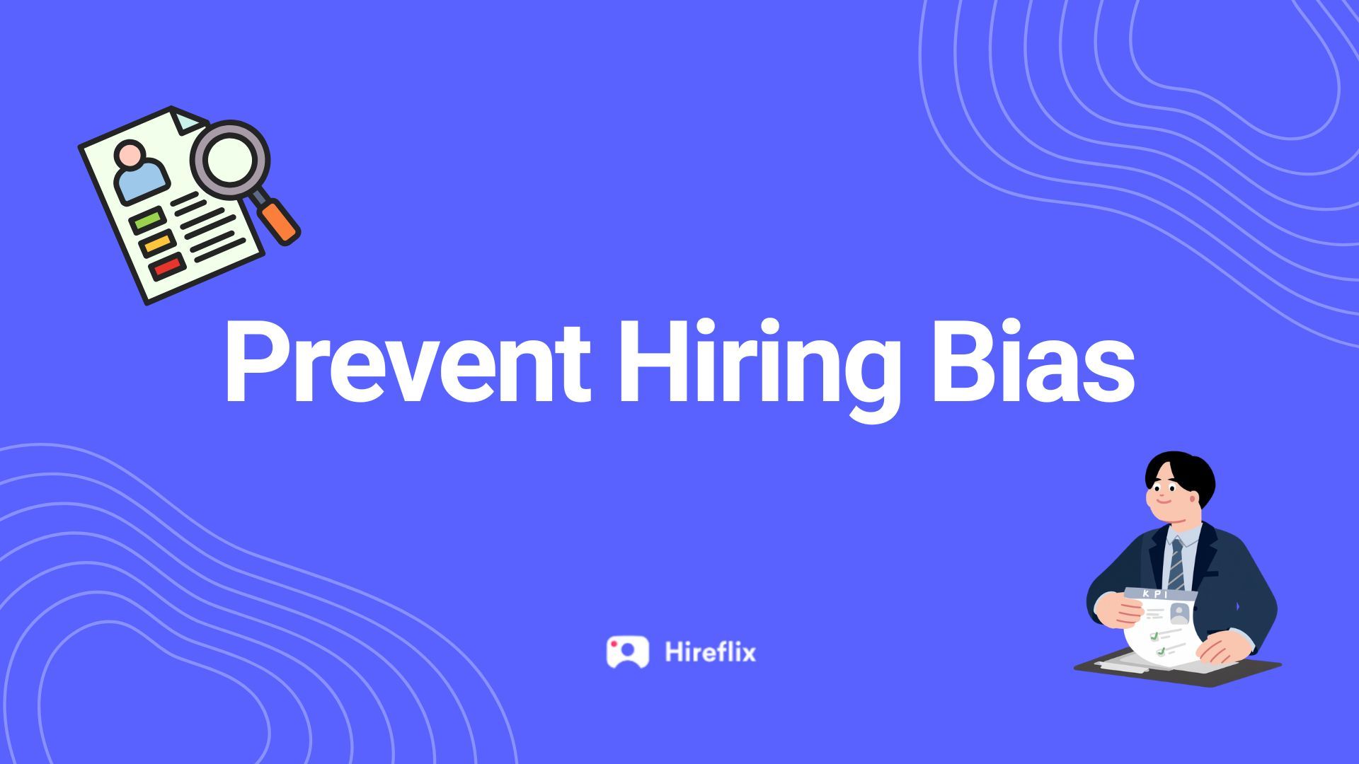 11 Types of Hiring Bias and How to Prevent Them