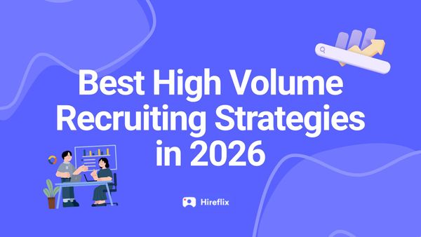 Proven High Volume Recruiting Strategies for 2026
