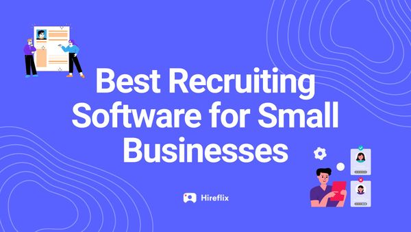 Best Recruiting Software for Small Businesses That Don’t Have Time to Waste