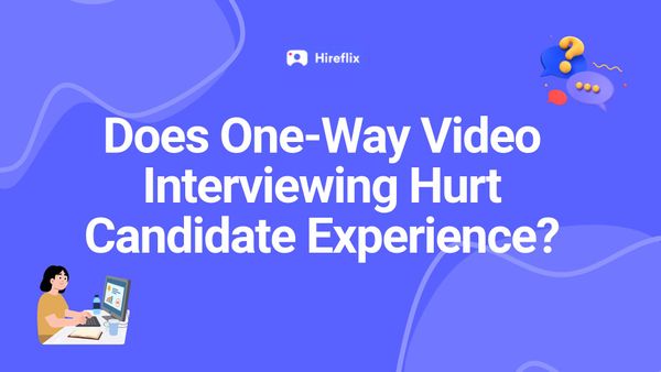 Does One-Way Video Interviewing Hurt Candidate Experience? What the Data Actually Shows