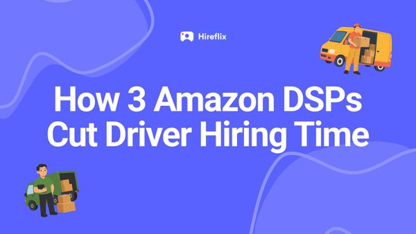 How 3 Amazon DSPs Cut Driver Hiring Time From Weeks to Days